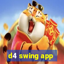 d4 swing app